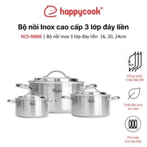 Bộ nồi Inox cao cấp 3 lớp đáy liền HAPPYCOOK, Noble, NB